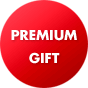 PREMIUM GIFT